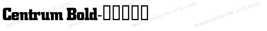 Centrum Bold字体转换